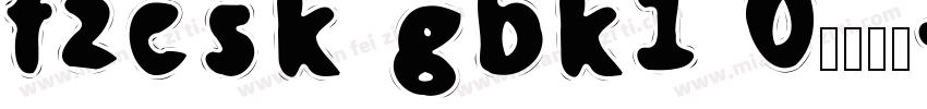 fzcsk gbk1 0字体下载字体转换
